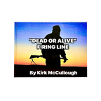 Front cover of Dead or Alive: Firing Line, Kirk McCullough's hardcover book