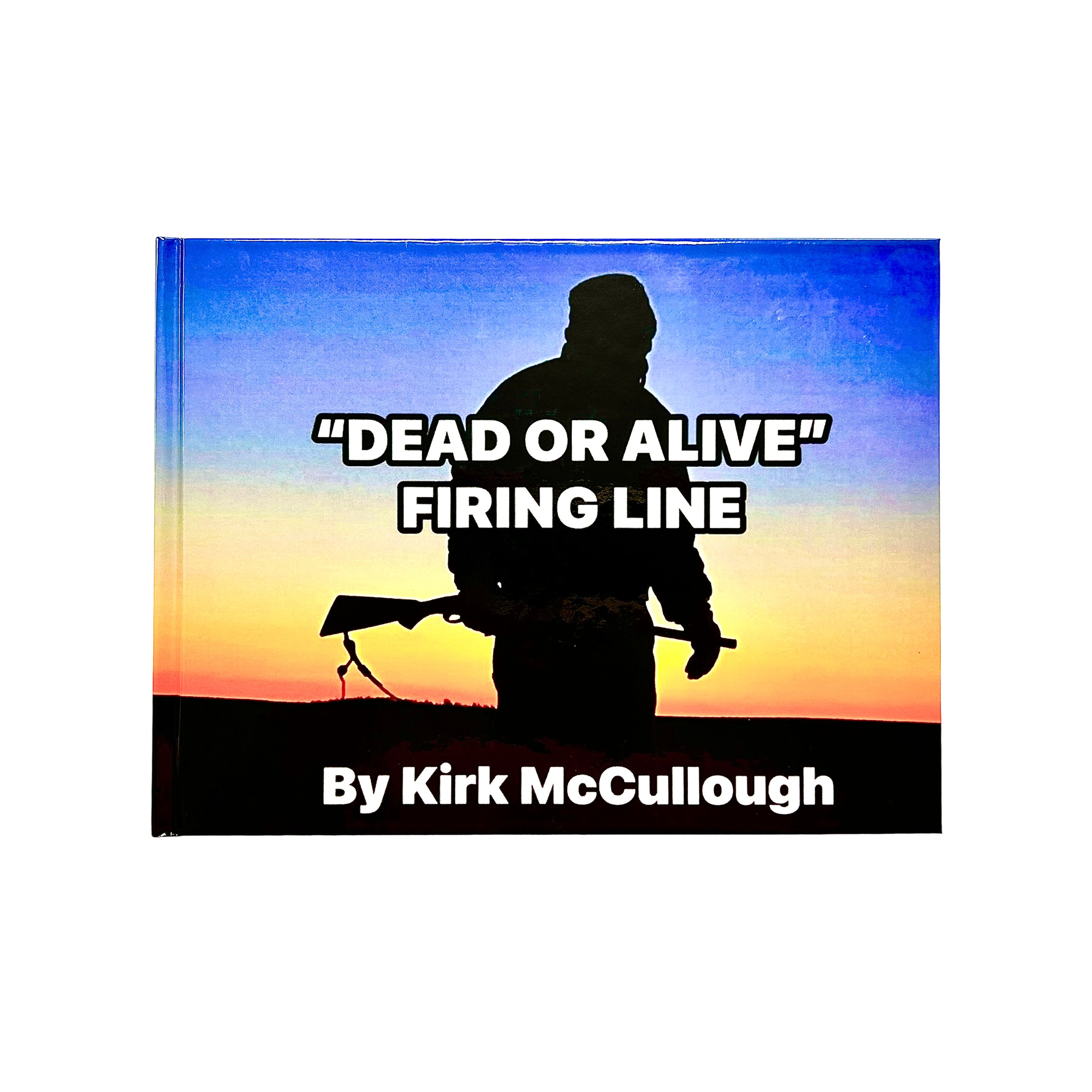 Front cover of Dead or Alive: Firing Line, Kirk McCullough's hardcover book